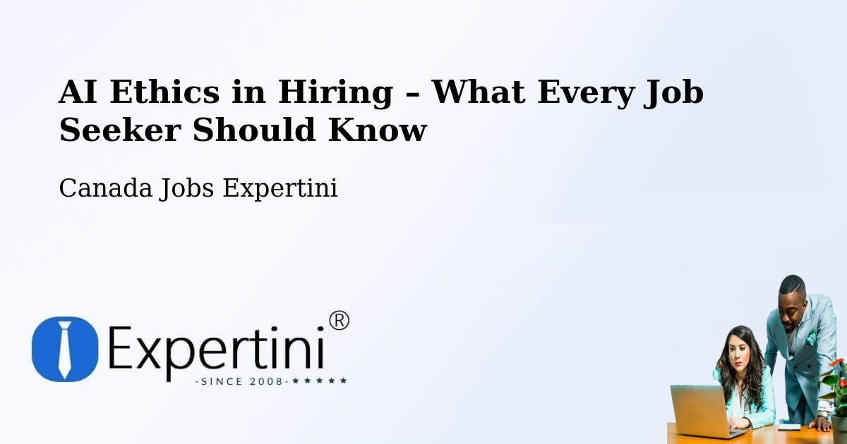 AI Ethics in Recruitment & Hiring – Tofield - Tofield, Canada Jobs Expertini