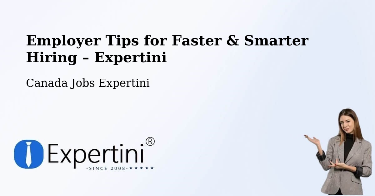 Employer Tips for Hiring & Recruitment – Tofield - Tofield, Canada Jobs Expertini